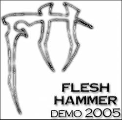 Flesh Hammer : Demo 2005